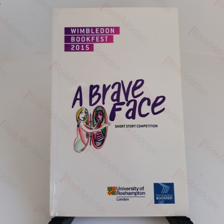 A Brave Face: Short Stories