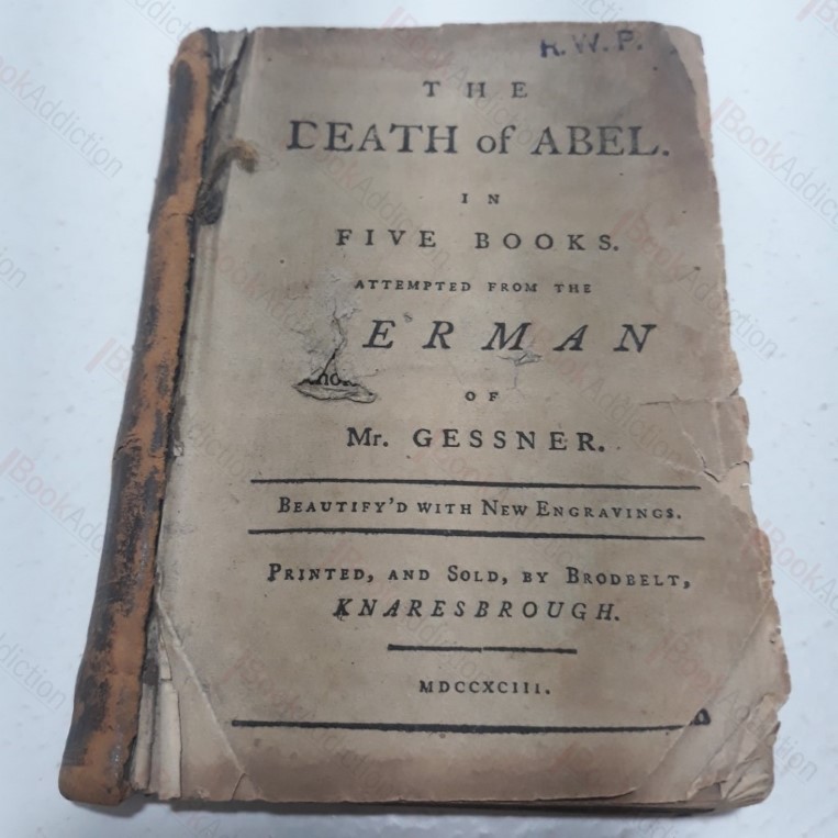 The Death of Abel, In Five Books, Attempted from the German of Mr Gessner