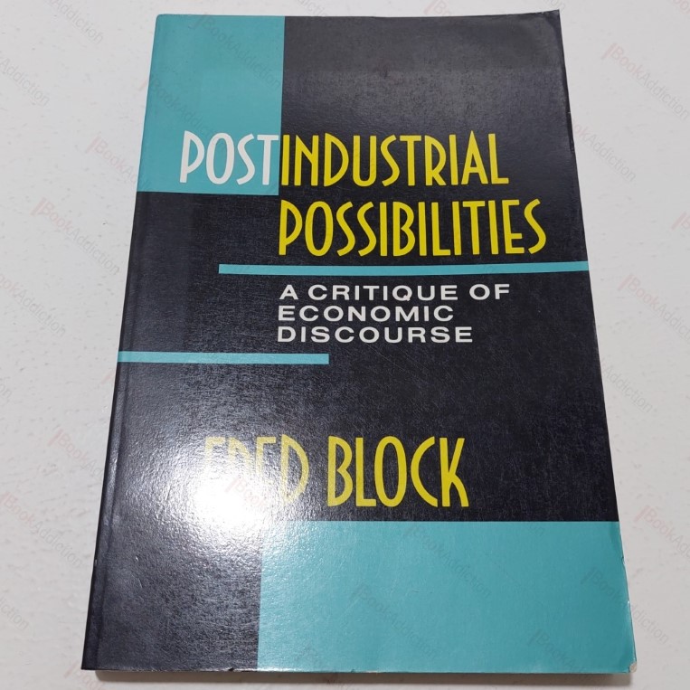 Postindustrial Possibilities : A Critique of Economic Discourse