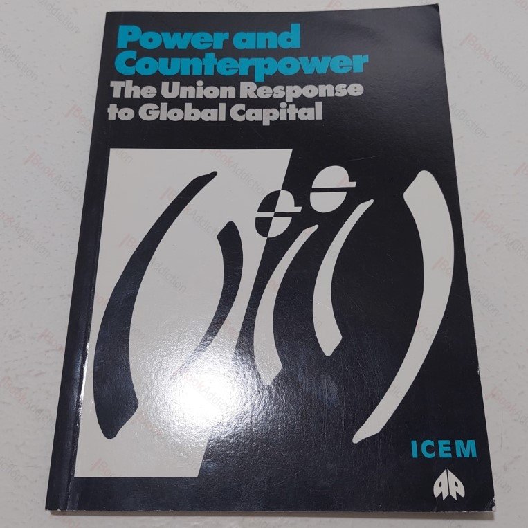 Power and Counterpower : The Union Response to Global Capital (Labour and Society International)