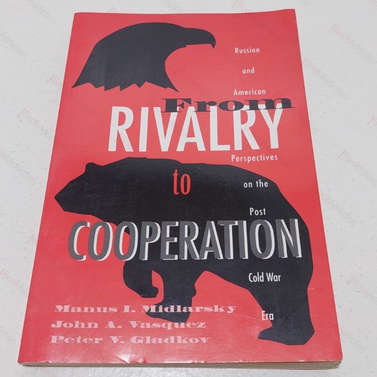 From Rivalry to Cooperation: Russian and American Perspectives on the Post-Cold War Era