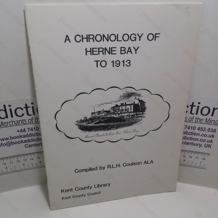 A Chronology of Herne Bay to 1913