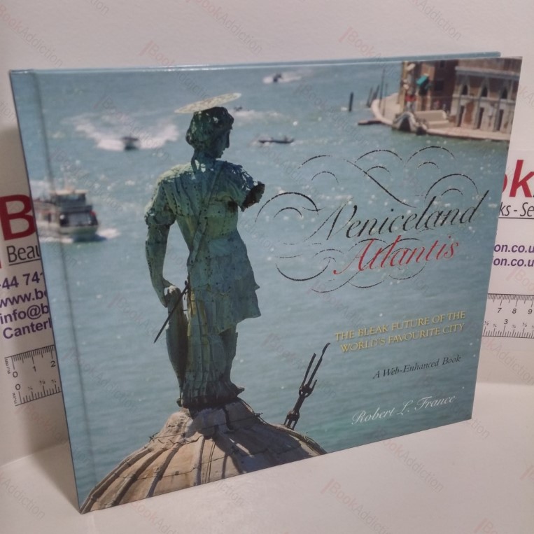 Veniceland Atlantis : The Bleak Future of the World’s Favourite City