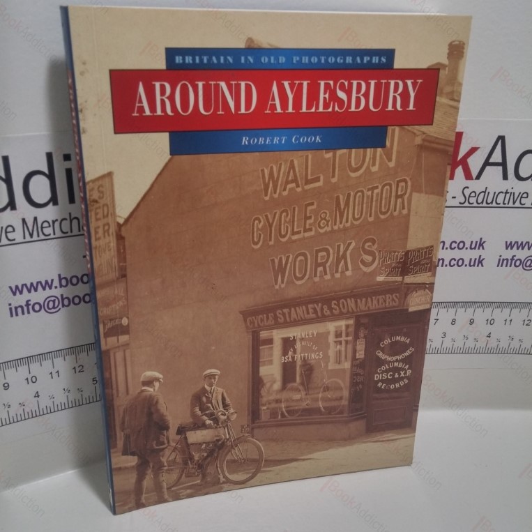 Around Aylesbury (Britain in Old Photographs Series)