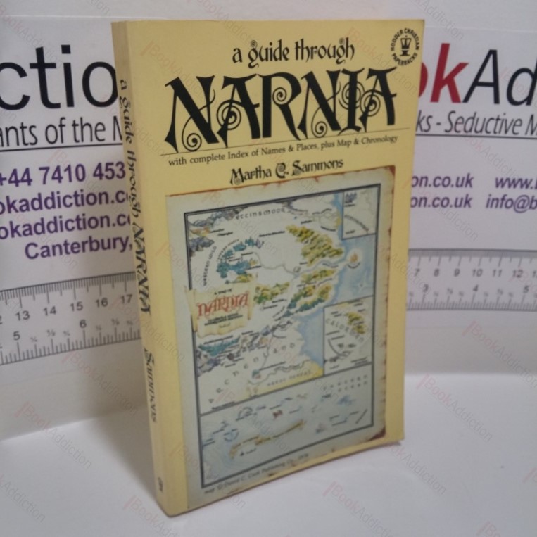 A Guide Through Narnia with Complete Index of Names and Places, plus Map and Chronology