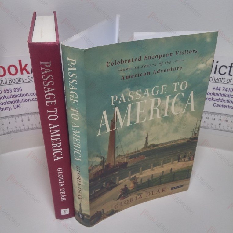 Passage to America: Celebrated European Visitors in Search of the American Adventure