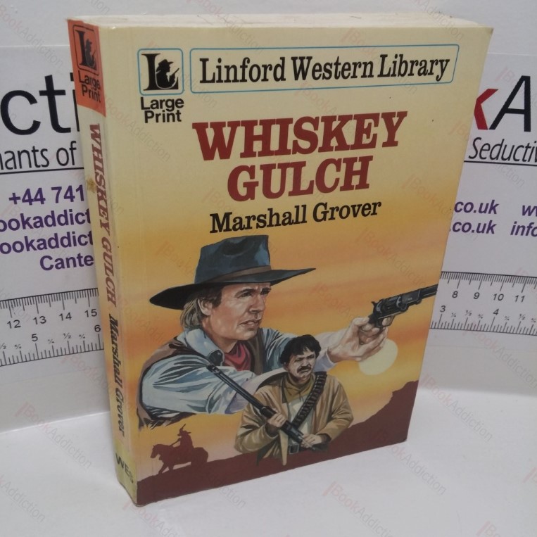 Whiskey Gulch (Linford Western Library) (Large Print)