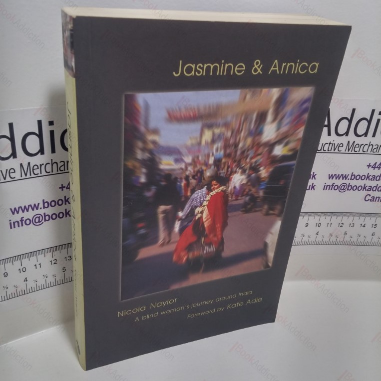 Jasmine and Arnica : A Blind Woman’s Journey Around India