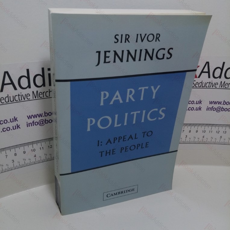 Party Politics , Volume 1 : Appeal to the People