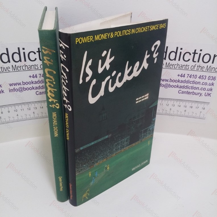 Is It Cricket? : Power, Money and Politics in Cricket since 1945