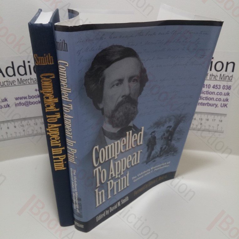 Compelled to Appear in Print : The Vicksburg Manuscript of General John C Pemberton