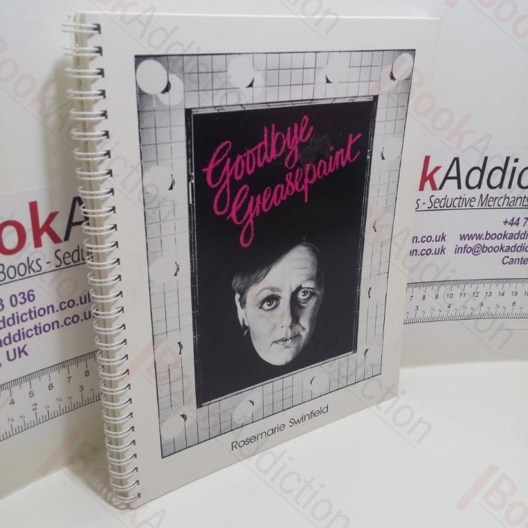 Goodbye Greasepaint : Stage Make-up Basics for the 1990s