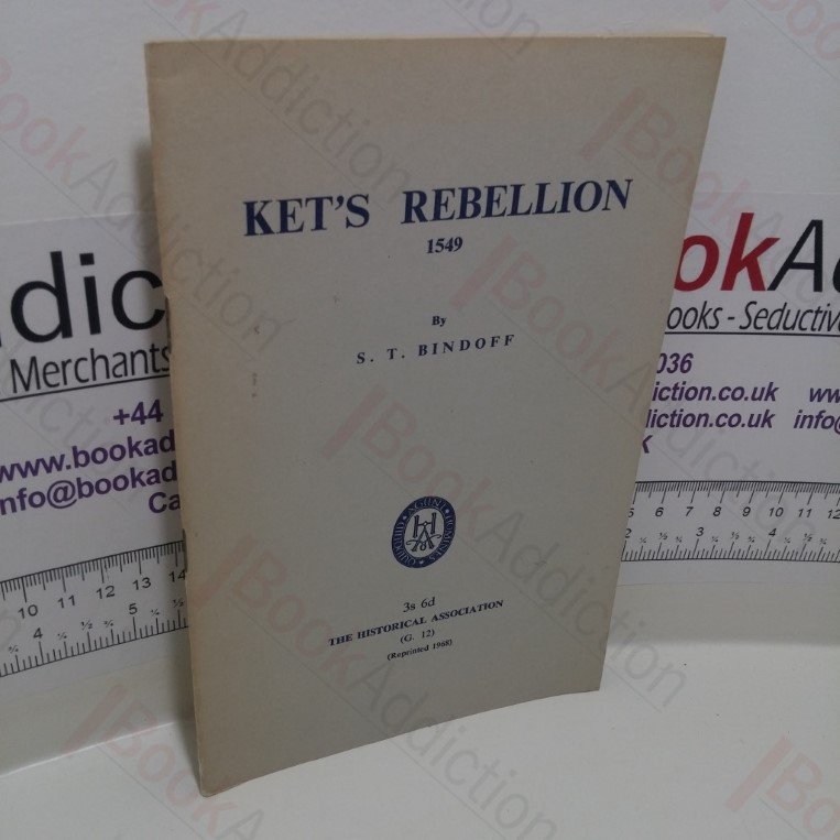 Ket’s Rebellion, 1549 (Historical Association General Series, No. 12)