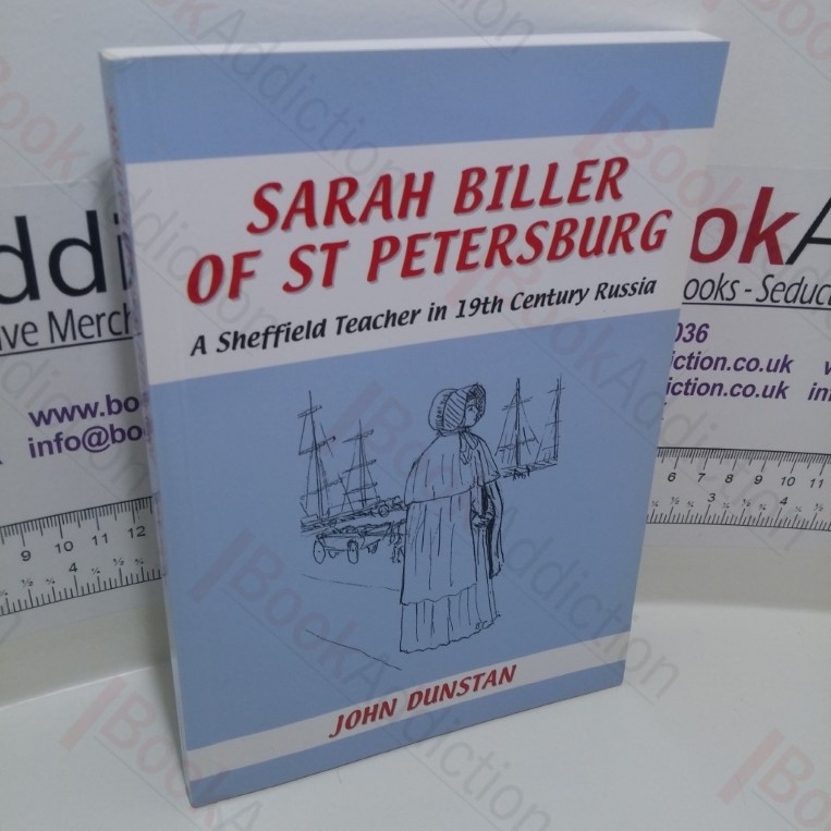 Sarah Biller of St Petersburg : A Sheffield Teacher in 19th Century Russia
