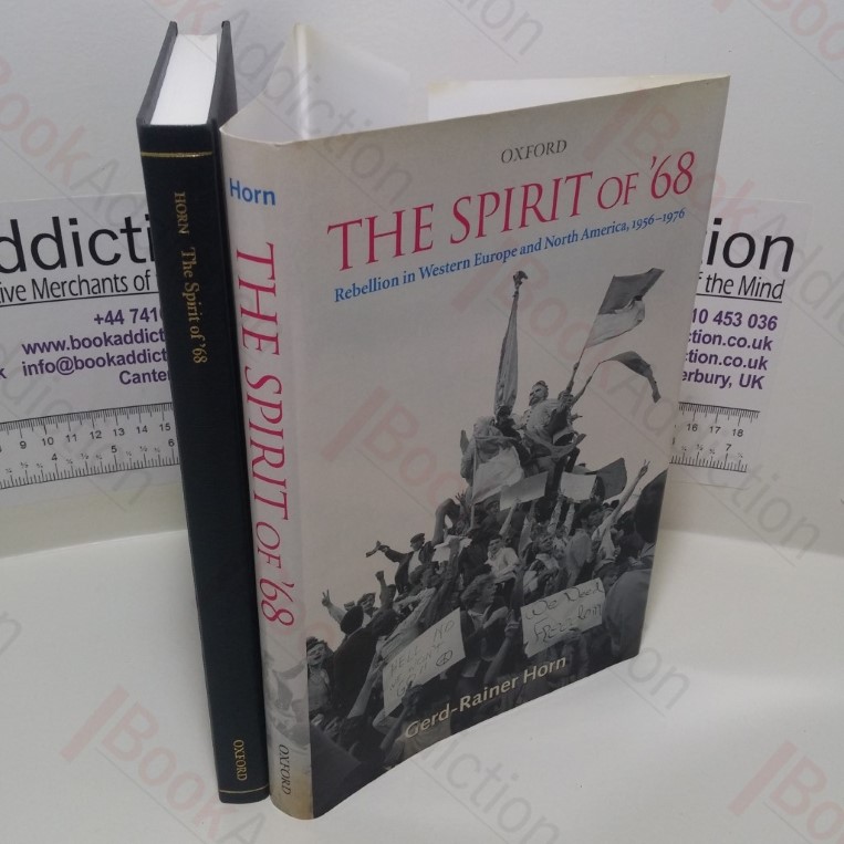 The Spirit of ’68 : Rebellion in Western Europe and North America, 1956-1976