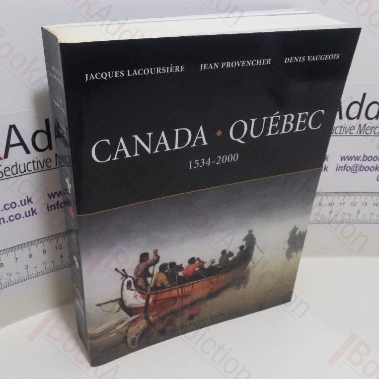 Canada – Québec : Synthèse historique, 1534-2000