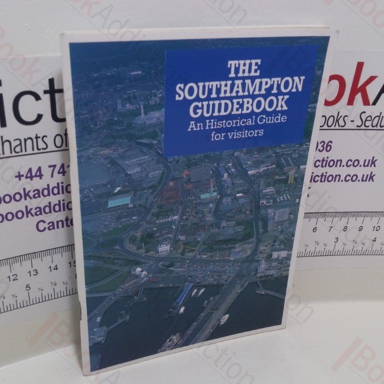 The Southampton Guidebook : An Historical Guide for Visitors