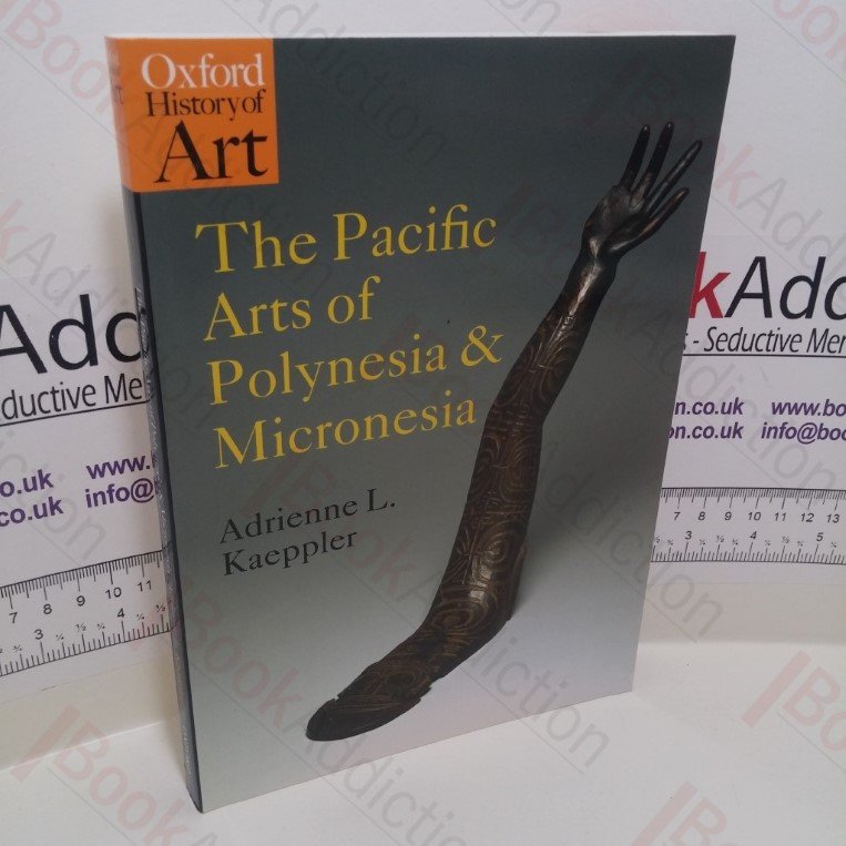 The Pacific Arts of Polynesia and Micronesia (Oxford History of Art Series)