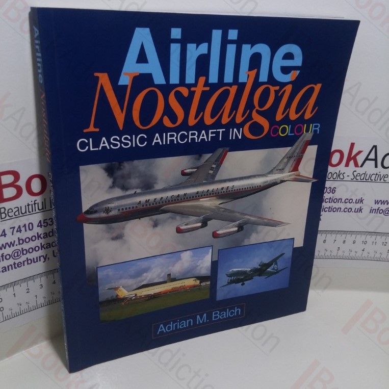 Airline Nostalgia : Classic Aircraft in Colour