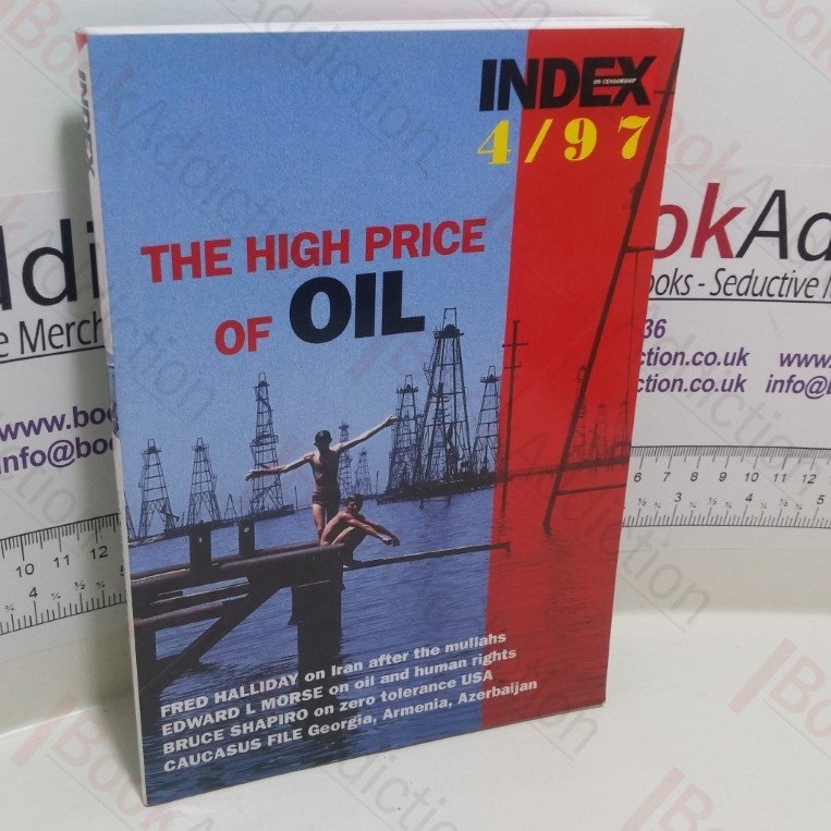 High Price of Oil (Index on Censorship Series, Volume 4/97)