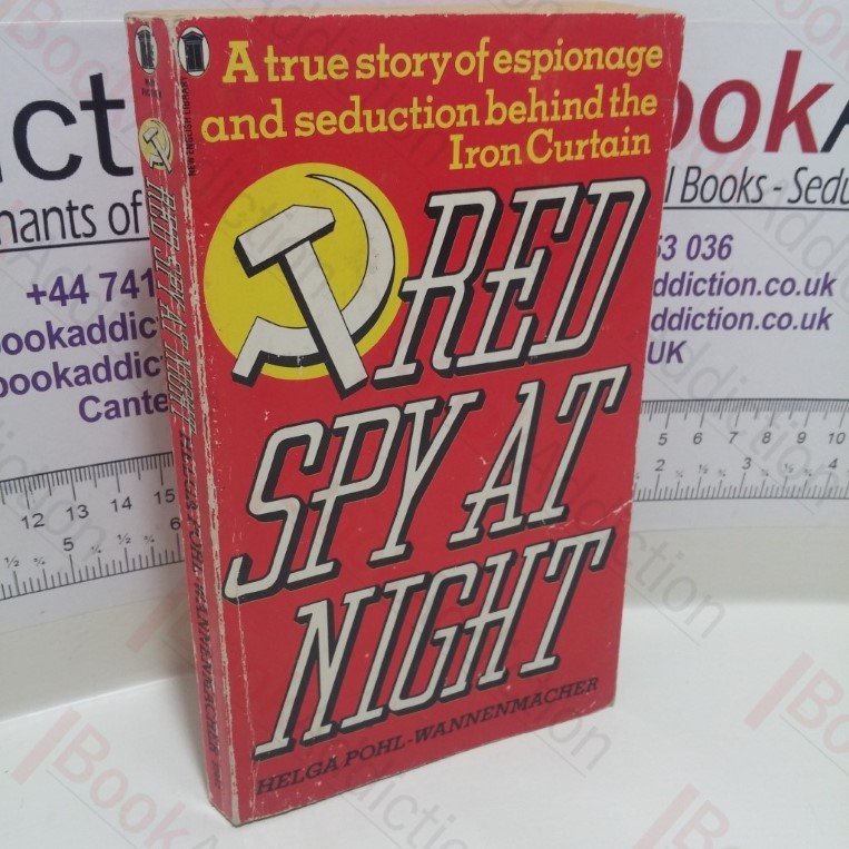 Red Spy at Night : A True Story of Espionage and Seduction Behind the Iron Curtain