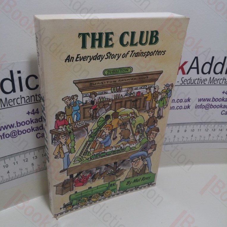 The Club : An Everyday Story of Trainspotters (Signed)