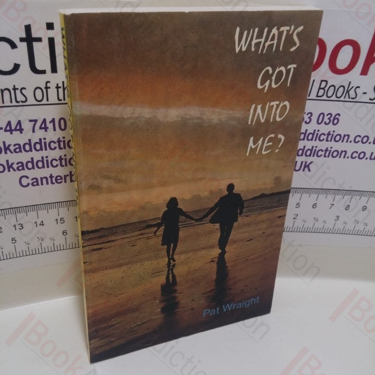 What’s Got into Me? (Signed)