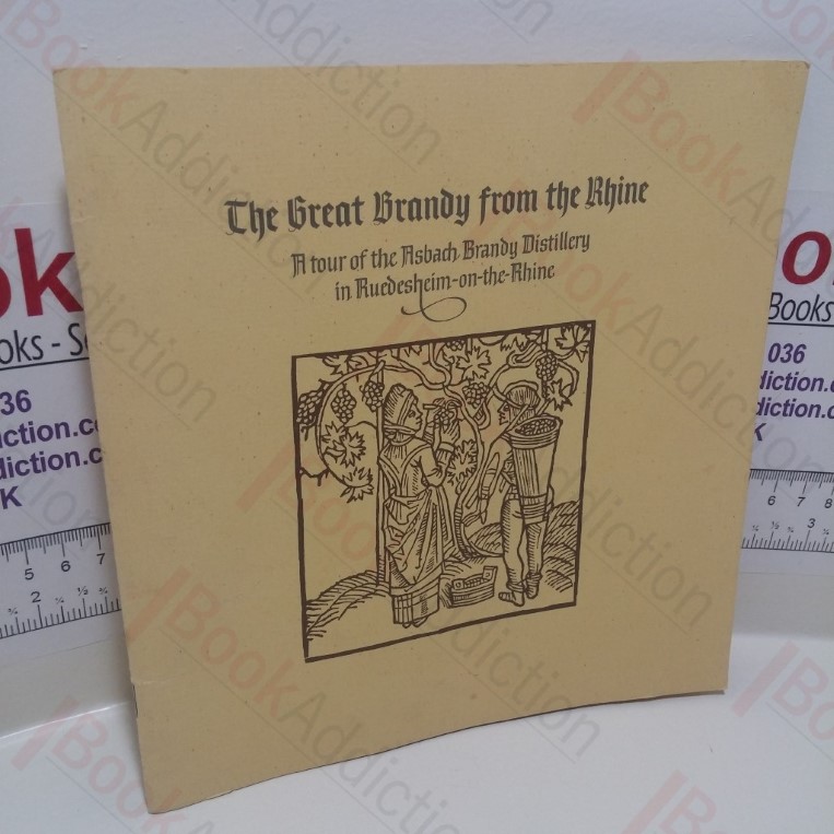 The Great Brandy from the Rhine: A Tour of the Asbach Brandy Distillery in Ruedesheim-on-the-Rhine