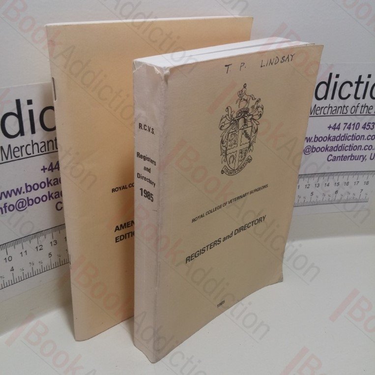 Registers and Directory, Royal College of Veterinary Surgeons, 1985; Amendments to the 1985 Edition of Registers, 1968 (2 volumes)