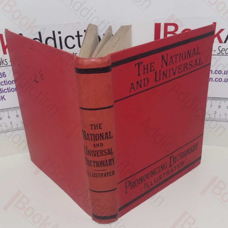 The National and Universal Illustrated Pronouncing Dictionary of the English Language