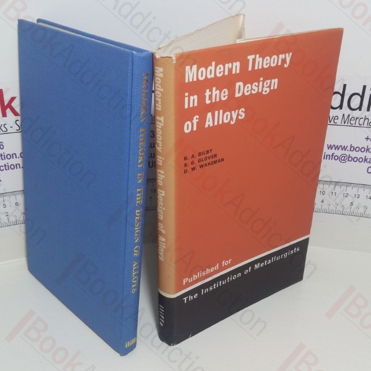 Modern Theory in the Design of Alloys: Lectures Delivered at the Institution of Metallurgists Refresher Course, April 1966