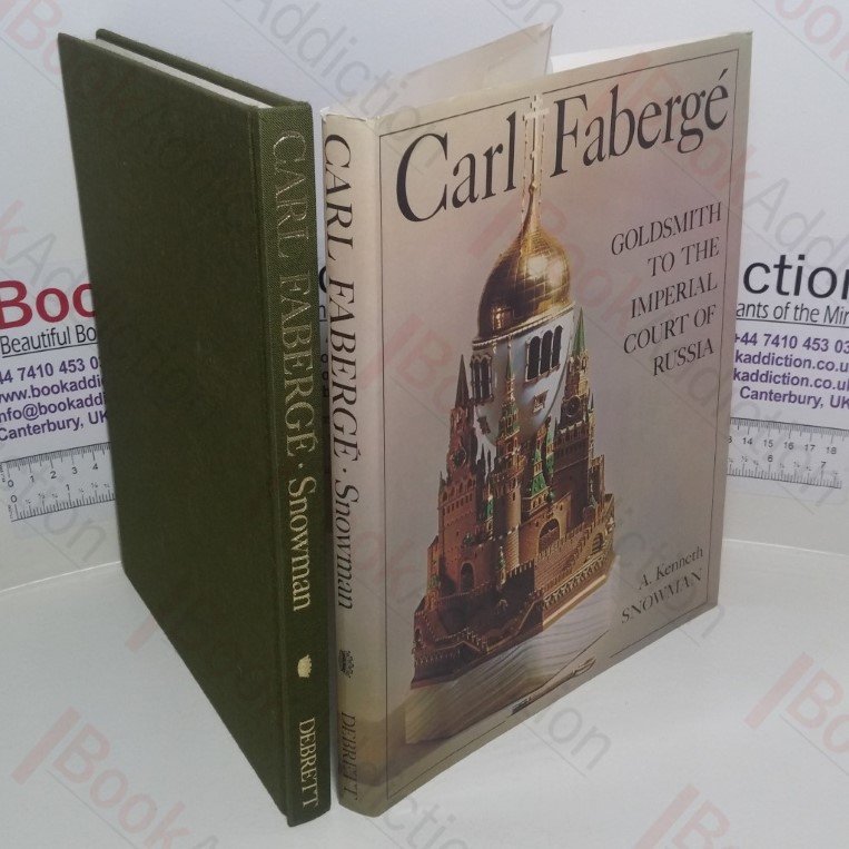 Carl Faberge: Goldsmith to the Imperial Court of Russia (Signed)