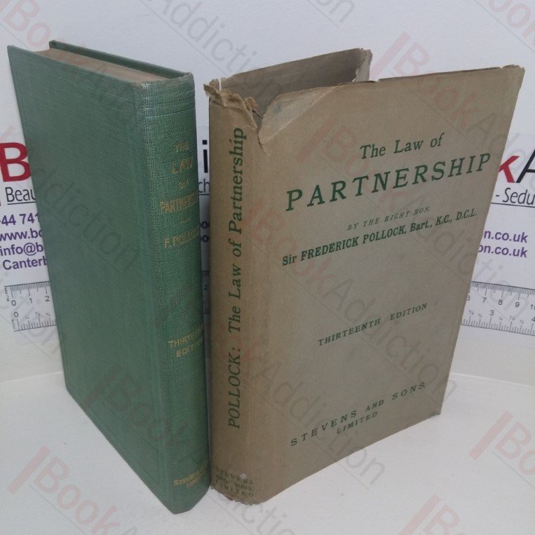 A Digest of the Law of Partnership, with Forms, and an Appendix on the Limited Partnership Act 1907, together with the Rules and Forms, 1907, 1909