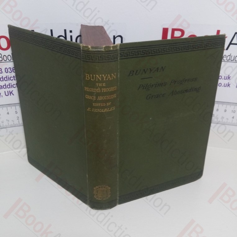 Bunyan: The Pilgrim’s Progress – Grace Abounding and a Relation of His Imprisonment