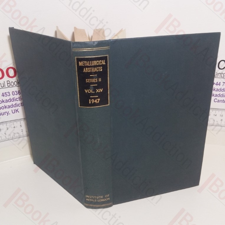 Metallurgical Abstracts (General and Non-Ferrous) Volume 14, 1947