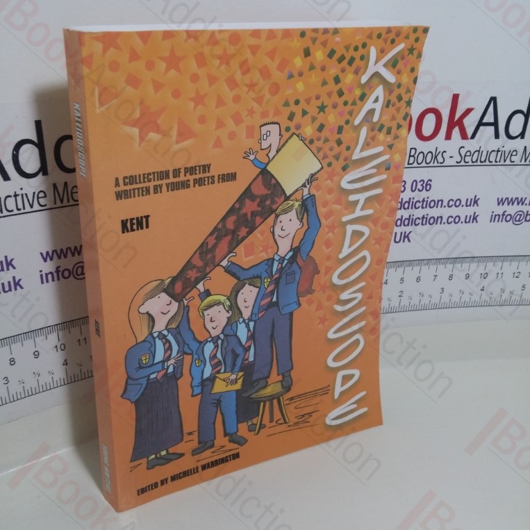 Kaledoscope: A Collection of Poetry Written by Poets from Kent