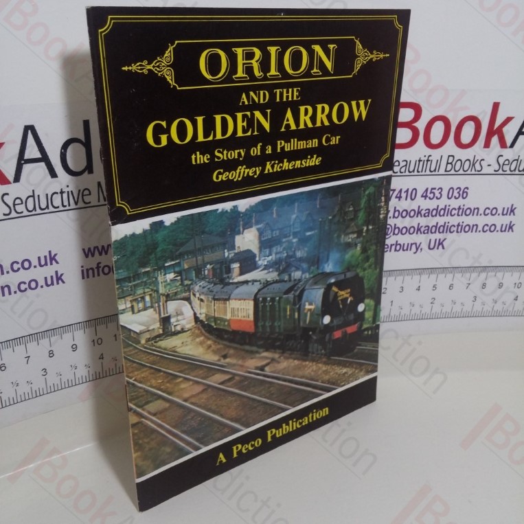 Orion and the Golden Arrow: The Story of a Pullman Car