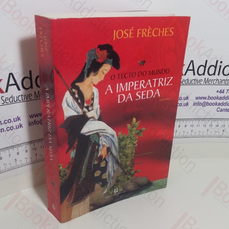 O Tecto Do Mundo – A Imeratriz Da Seda (Volume I)