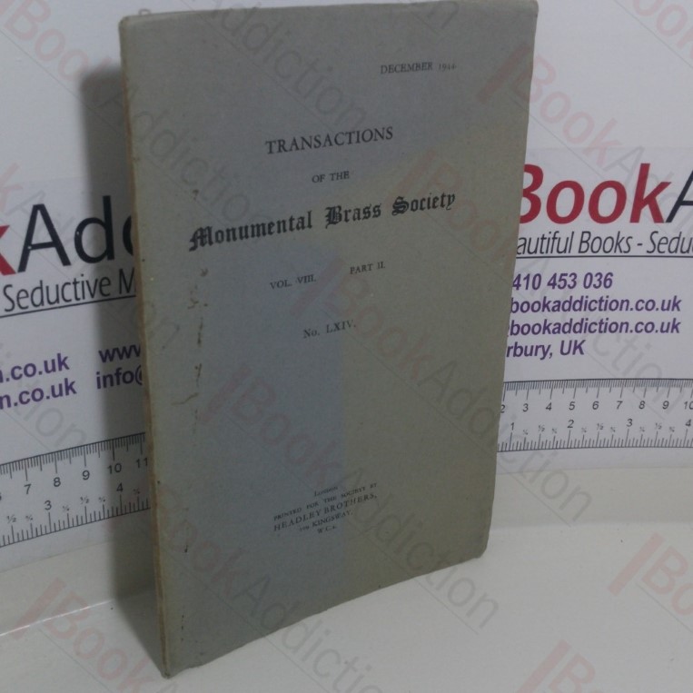 Transactions of the Monumental Brass Society (Vol VIII, Part II, No. LXIV, December 1944)