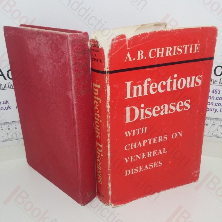 Infectious Diseases: With Chapters on Venereal Diseases