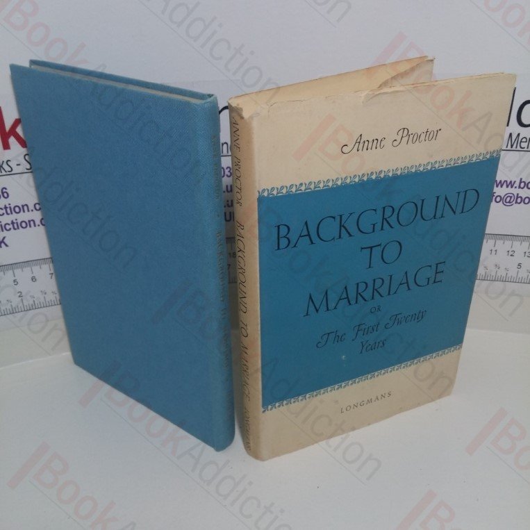 Background to Marriage or The First Twenty Years