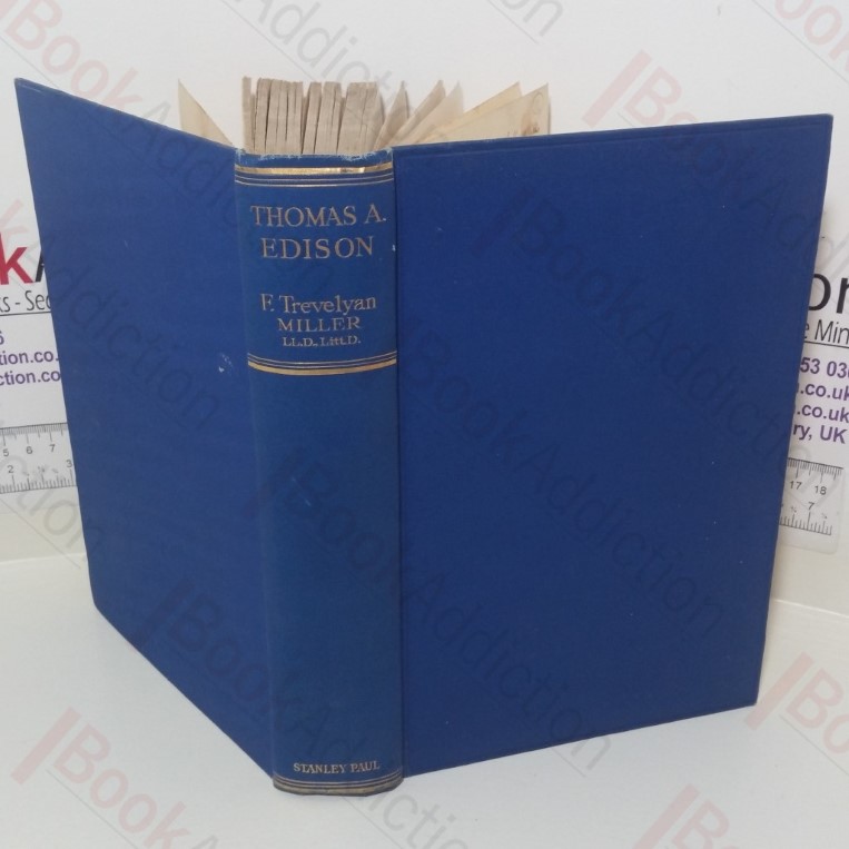 Thomas A Edison: The Authentic Life Story of the World’s Greatest Inventor