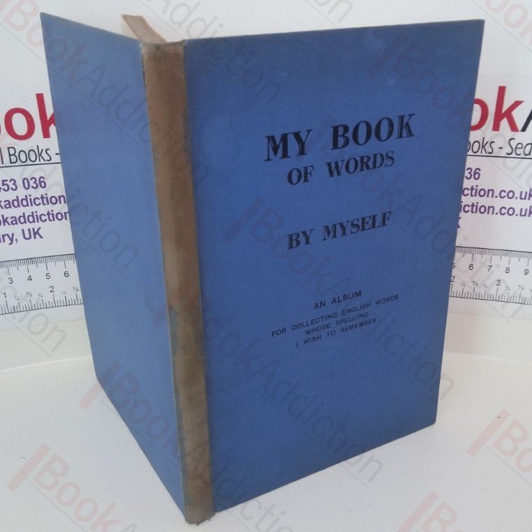 My Book of Words: An Album of English Words Which I Wish to Remember