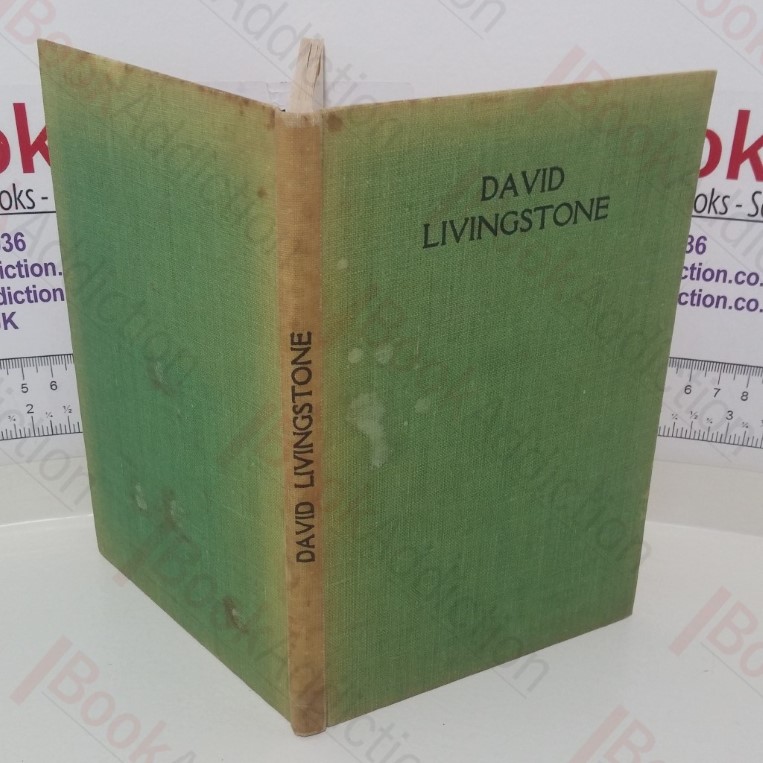 David Livingstone: The Story of His Life Told by Dora C Abdy