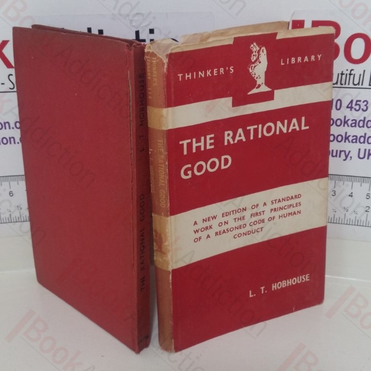 The Rational Good: A Study in the Logic of Practice (Thinkers Library No 113)