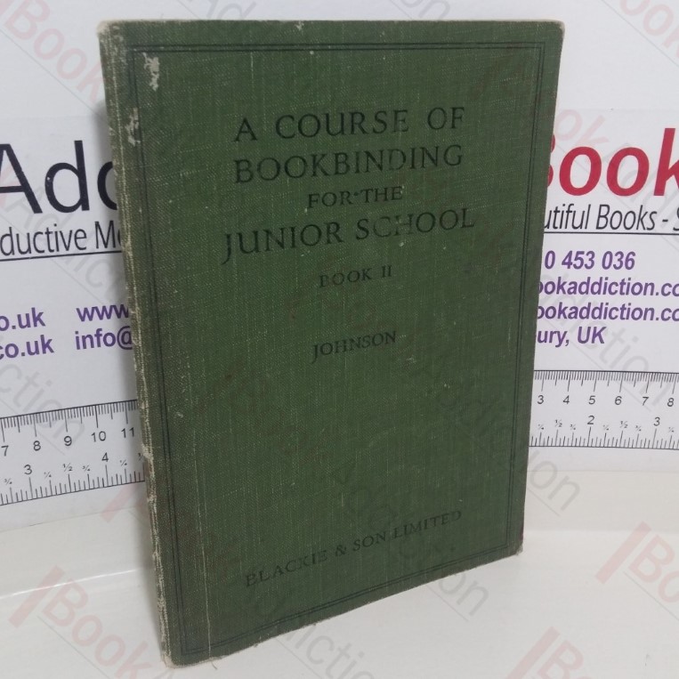 A Course of Bookbinding for the Junior School (Book II)