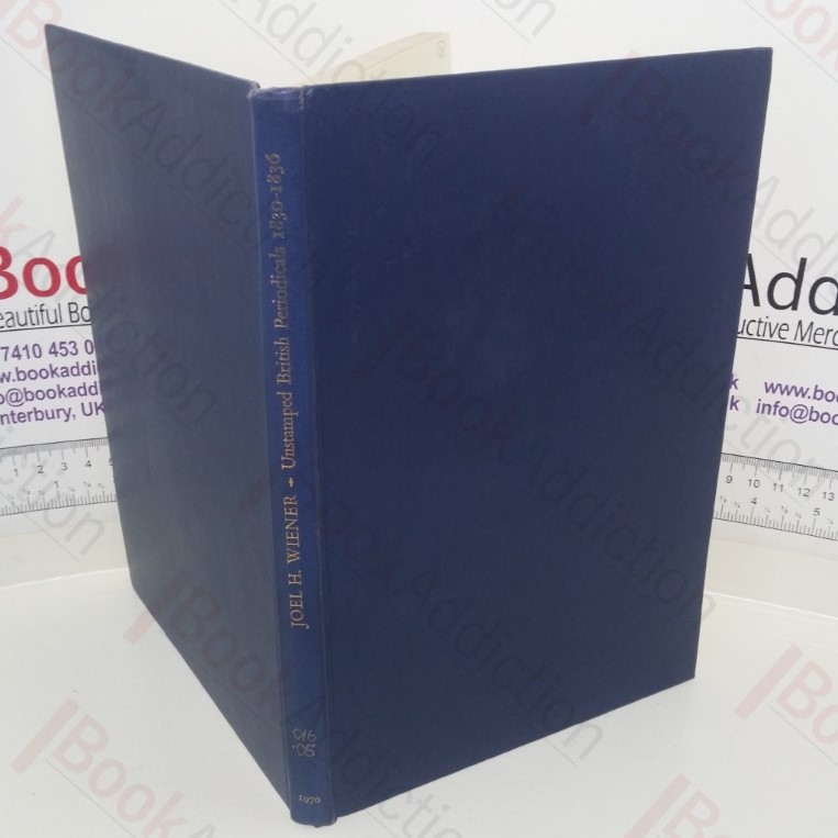 A Descriptive Finding List of Unstamped British Periodicals, 1830 – 1836