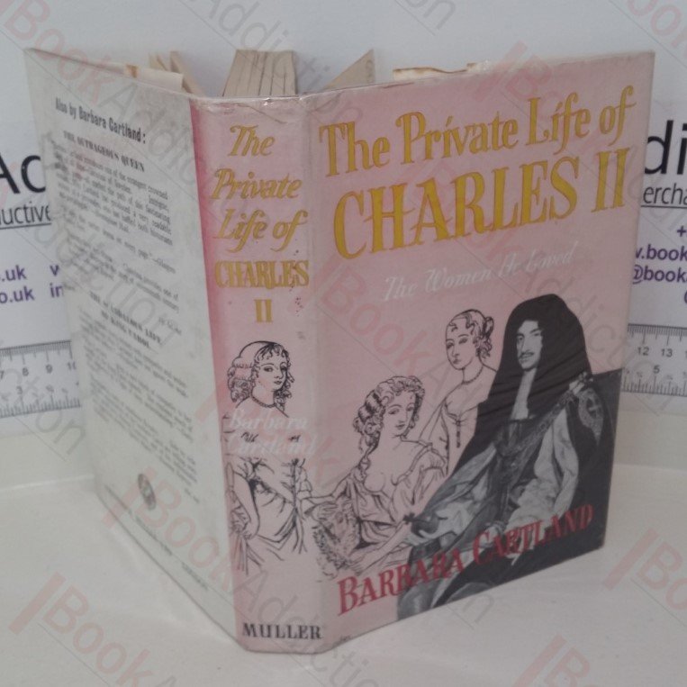 Private Life of Charles II: The Women He Loved