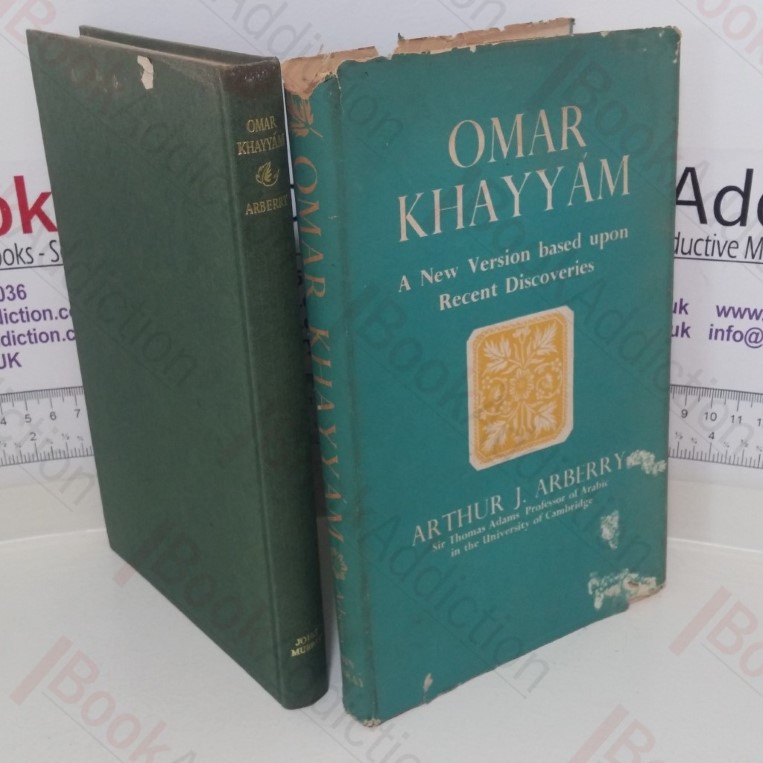 Omar Khayyam: A New Version Based Upon Recent Discoveries