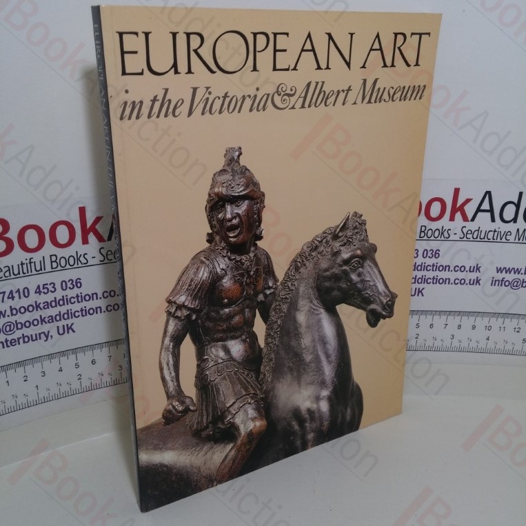 European Art in the Victoria and Albert Museum